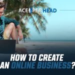 How to Create an Online Business?