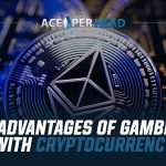 The Advantages of Gambling with Cryptocurrency